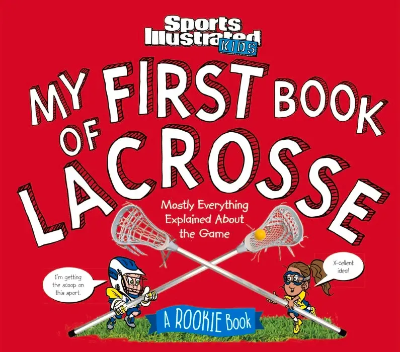 My First Lacrosse Book: A Beginner's Guide