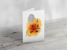 Smashing Birthday Badminton Greeting Card